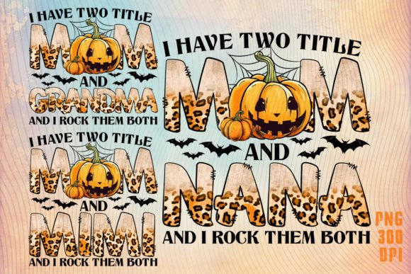 I Have Two Titles Mom Grandma Halloween Design Review