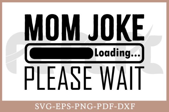 Mom Joke Loading: Embroidery Design Review